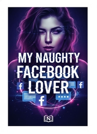 MY NAUGHTY FACEBOOK LOVER
