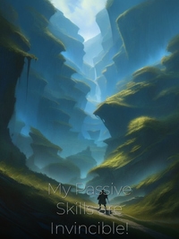 My Passive Skills are Invincible!