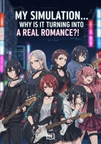 My Simulation… Why Is It Turning into a Real Romance?!