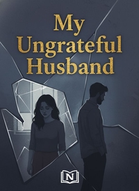 My Ungrateful Husband