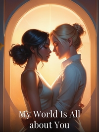 My World Is All about You