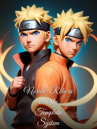 Naruto: Reborn with the Template System