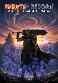 Naruto: Reborn with the Template System