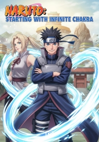 Naruto: Starting with Infinite Chakra