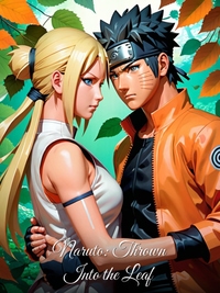 Naruto: Thrown Into the Leaf