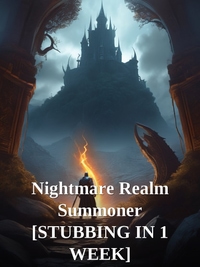 Nightmare Realm Summoner [STUBBING IN 1 WEEK] Novel