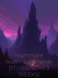 Nightmare Realm Summoner [STUBBING IN 3 WEEKS]
