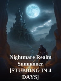 Nightmare Realm Summoner [STUBBING IN 4 DAYS] Novel