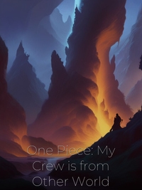 One Piece: My Crew is from Other World