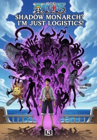 One Piece: Shadow monarch? I'm Just Logistics!