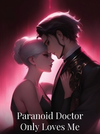Paranoid Doctor Only Loves Me