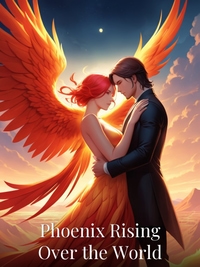 Phoenix Rising Over the World