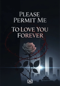 Please Permit Me To Love You Forever