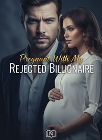 Pregnant With My Rejected Billionaire