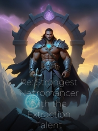 Re: Strongest Necromancer with the Extraction Talent