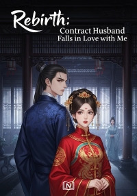 Rebirth: Contract Husband Falls in Love with Me
