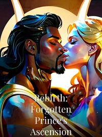 Rebirth: Forgotten Prince's Ascension