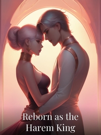 Reborn as the Harem King