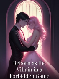 Reborn as the Villain in a Forbidden Game