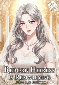 Reborn Heiress Is Remarrying