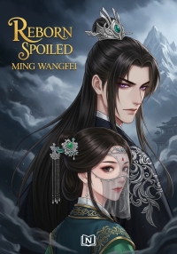 Reborn Spoiled Ming Wangfei