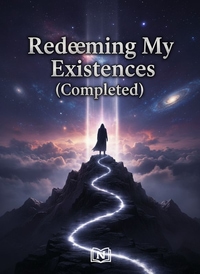 Redeeming My Existence (Completed)