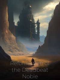 Reformation of the Deadbeat Noble