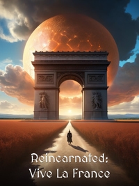 Reincarnated: Vive La France