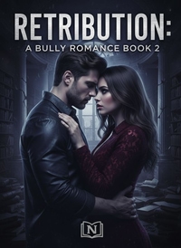 RETRIBUTION: A BULLY ROMANCE BOOK 2
