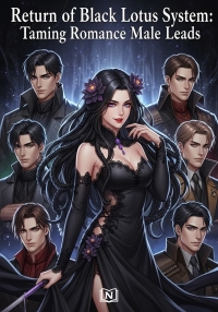 Return of Black Lotus system:Taming Cheating Male Leads