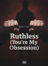 Ruthless (You're My Obsession)