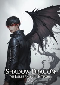 Shadow Dragon: The Fallen Angel Is My Teacher