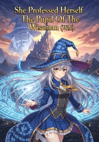 She Professed Herself The Pupil Of The Wiseman (WN)