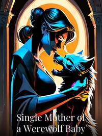 Single Mother of a Werewolf Baby