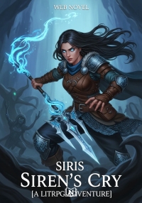 Siren’s Cry [A LITRPG Adventure]