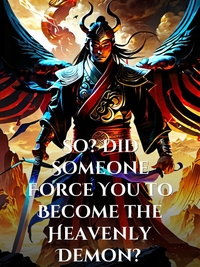 So? Did Someone Force You to Become the Heavenly Demon? Novel