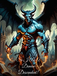 So I Am A Demon Descendent!