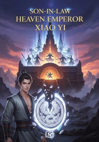 Son-in-law Heaven Emperor Xiao Yi Novel
