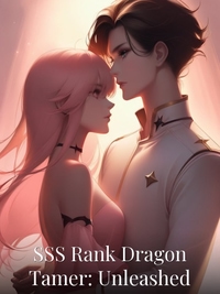 SSS Rank Dragon Tamer: Unleashed