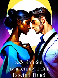 SSS Ranked Awakening: I Can Rewind Time!