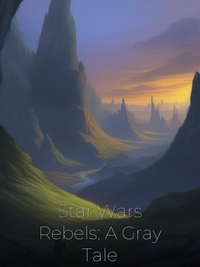 Star Wars Rebels: A Gray Tale
