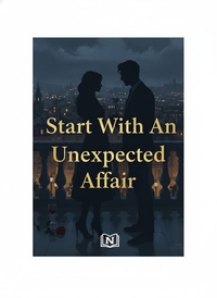 Start With An Unexpected Affair 