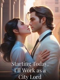 Starting Today, I’ll Work as a City Lord Novel