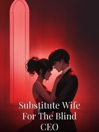Substitute Wife For The Blind CEO