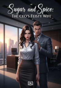 Sugar and Spice: The CEO's Feisty Wife