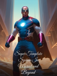 Super Template System In Marvel and Beyond