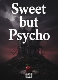 Sweet but Psycho