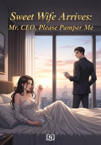 Sweet Wife Arrives: Mr. CEO, Please Pamper Me