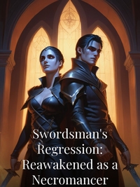 Swordsman's Regression: Reawakened as a Necromancer
