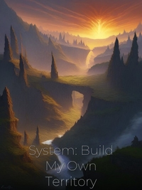 System: Build My Own Territory